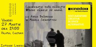 KINEDOK: 4 scurtmetraje de patrimoniu, la Palatul Culturii Bistrița. DIALOGURI cu invitații speciali ai evenimentului