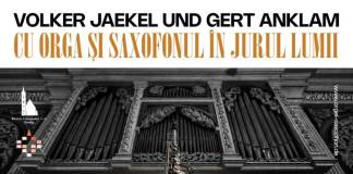 BISTRIȚA – Concert inedit de orgă și saxofon, la Biserica Evanghelică: O experiență aparte, o combinație instrumentală neconvențională
